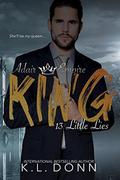 King: 13 Little Lies (Adair Empire #1) by KA Matthews