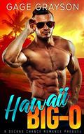 Hawaii Big-O: A Second Chance Romance Prequel by Gage Grayson