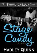 Stage Candy (String of Luck #1) by Hadley Quinn