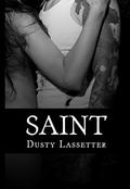 Saint (Blacktop Sinners #1) by Dusty Lassetter