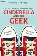 Cinderella and the Geek  (British Bad Boys) by Christina Phillips