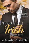 Straight Up Irish by Magan Vernon
