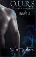 O.U.R.S (Tessandra Young #2) by Yalu Taylors