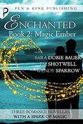 Magic Ember (Enchanted #2) by Em Shotwell