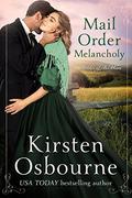 Mail Order Melancholy by Kirsten Osbourne