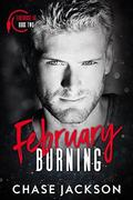 February Burning: A Firefighter Secret Baby Romance by Chase Jackson