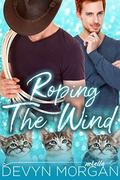 Roping the Wind by Devyn Morgan