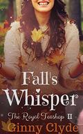 Fall's Whisper (The Royal Teashop #2) by Ginny Clyde