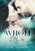 A Whole New Life (Rescue Me Collection #0) by Sheri Velarde