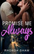 Promise Me Always by Rhonda Shaw