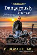 Dangerously Fierce by Deborah Blake