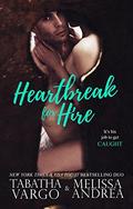 Heartbreak For Hire by Melissa Andrea