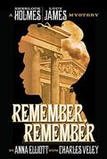Remember, Remember (Sherlock Holmes and Lucy James Mystery #3) by Charles Veley