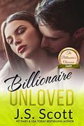 Billionaire Unloved: The Billionaire's Obsession ~ Jett by J.S. Scott