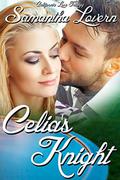Celia's Knight (California Love Trilogy #3) by Samantha Lovern