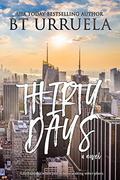 Thirty Days by BT Urruela