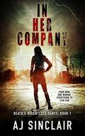 In Her Company (Death's Relentless Dance #1) by Lori Whitwam