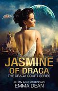 Jasmine of Draga (Draga Court #3) by Jillian Ashe