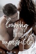 Longing for the Impossible (Longing #1) by Tiara Giles
