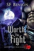 Worth the Fight (Another Falls Creek Romance #1) by S.F. Benson