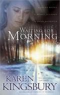 Waiting for Morning by Karen Kingsbury
