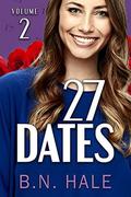 27 Dates: The Challenge  (The Dating Challenge) by B.N. Hale