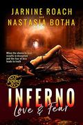 Inferno: Love & Fear: Two sides of the same coin by Nastasia Botha