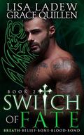 Switch of Fate 2 by Grace Quillen, Lisa Ladew