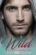 Wild: A Bad Boy Billionaire Romance by Lexi Whitlow, ReddHott Covers