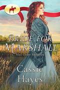RNWMP: Bride for Marshall (Mail Order Mounties #19) by Cassie Hayes