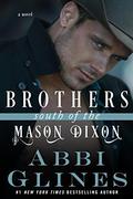 Brothers South of the Mason Dixon by Abbi Glines