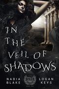 In the Veil of Shadows: Greek Gods Fantasy Romance (Lands of Gods #2) by Logan Keys