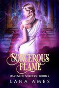 Sorcerous Flame (Harem of Sorcery #2) by Lana Ames