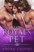 The Royal's Pet by Adora Crooks