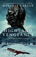 Highland Vengeance by Melanie Karsak