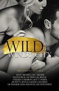 Wild In The Windy City: The Anthology VOLUME 2 by J.M. Witt