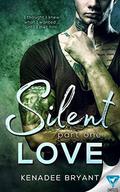 Silent Love: Part 1  (Forbidden Series) by Kenadee Bryant