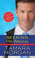 Seeking Mr. Wrong (Penelope Blue #3) by Tamara Morgan