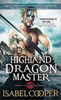 Highland Dragon Master (Dawn of the Highland Dragon #3) by Isabel Cooper