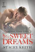 Sweet Dreams (Dreams Come True #2) by Stacey Keith
