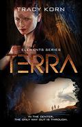 TERRA (The Elements Series #2) by Tracy Korn