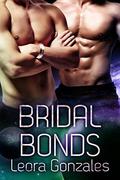 Bridal Bonds by Leora Gonzales