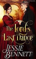 The Lord’s Last Dance  (The BainBridge - Love & Challenges)  (The Regency Romance Story) by Jessie Bennett