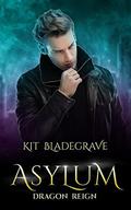 Asylum (Dragon Reign #6) by Kit Bladegrave