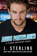 Adios Pantalones by J. Sterling