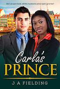 Carla's Prince (BWWM Romance #1) by J A Fielding