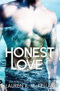 Honest Love (Twisted Hearts Duet #1) by Lauren K. McKellar