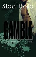 Gamble (Nightforce Security Series #2) by Staci Troilo