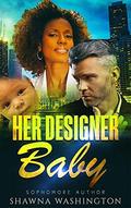 Her Designer Baby - BWWM Romance (Loving Over 40 #1) by Shawna Washington