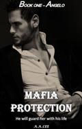 Mafia Protection  (Book one: Angelo) by Ali Lee